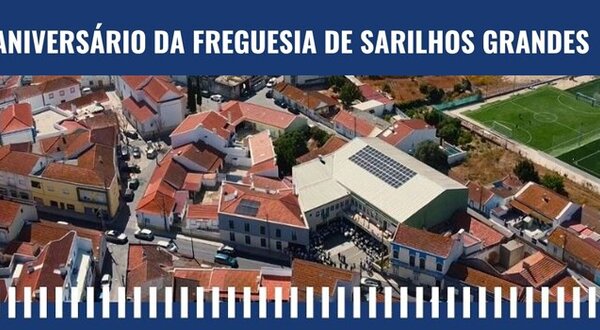 178_aniversario_freguesia_sarilhos_grandes_1024x350