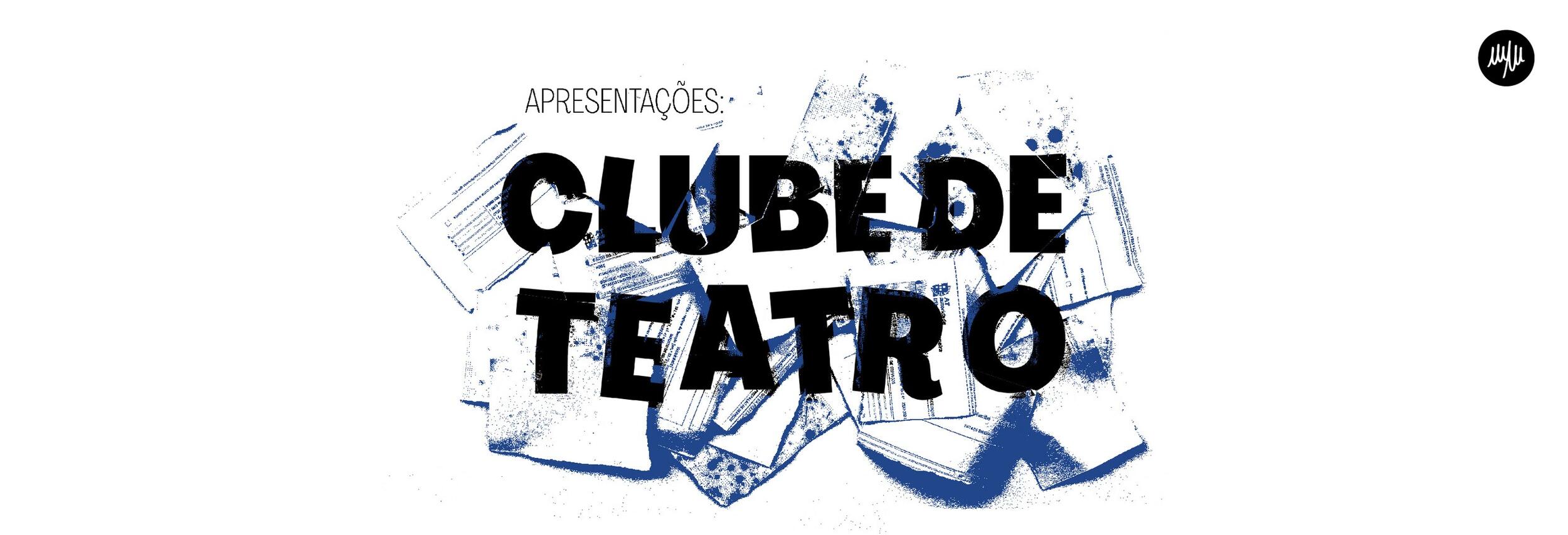 Clube de Teatro: apresentações finais [teatro]