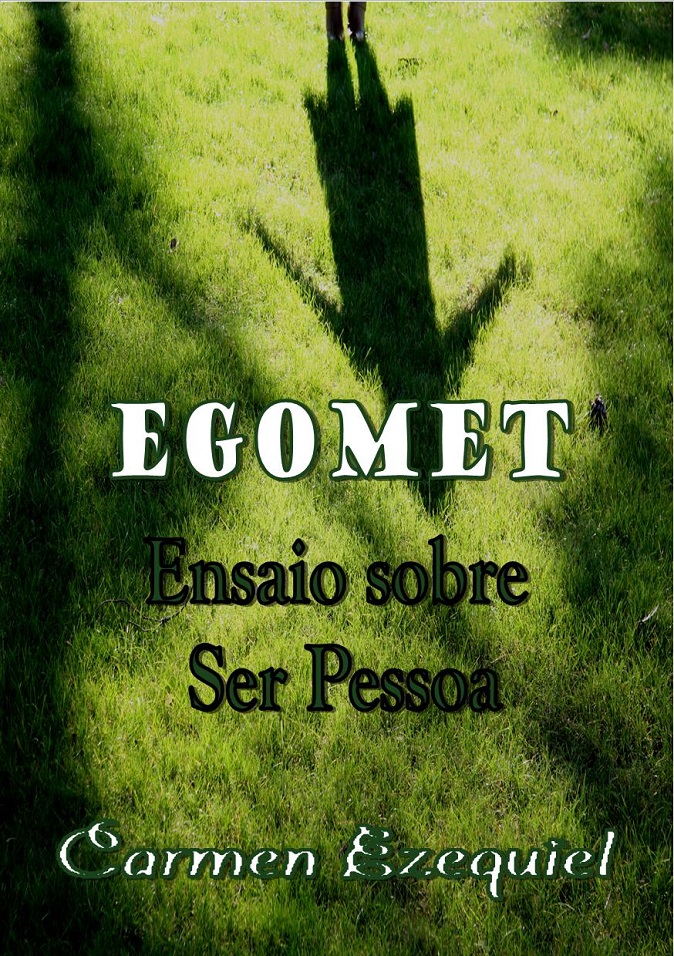 Apresentação do livro Egomet - Ensaio Sobre Ser Pessoa, de Carmen Ezequiel