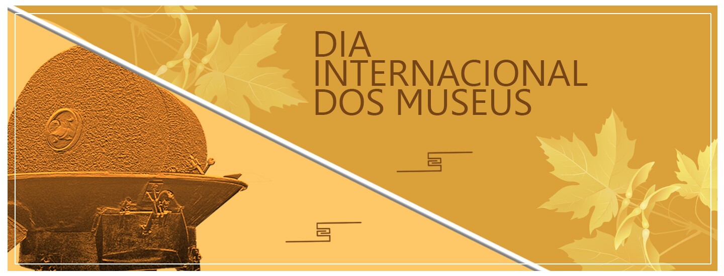 Comemorações do Dia Internacional dos Museus