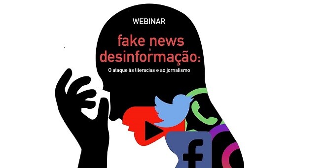 Webinar “Fake News e Desinformação: o ataque às literacias e ao jornalismo”