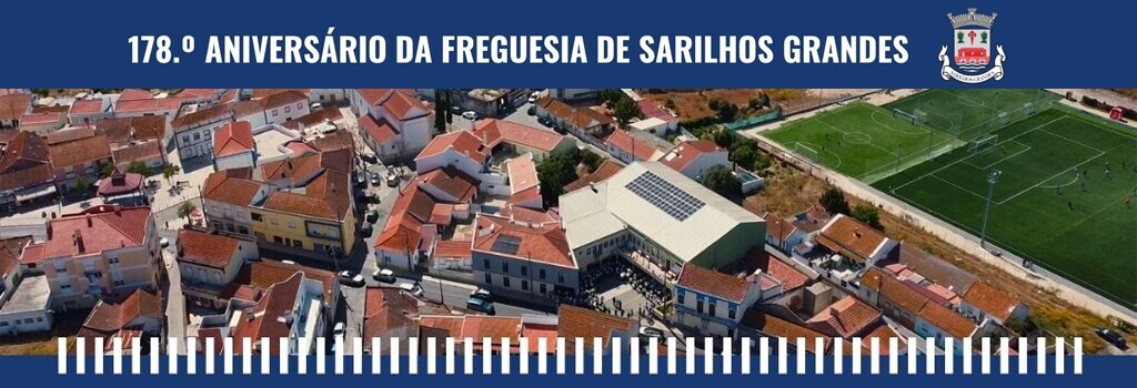178_aniversario_freguesia_sarilhos_grandes_1024x350