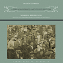 Lançamento do livro . “A Terra mais maciçamente republicana: Memorial Republicano”