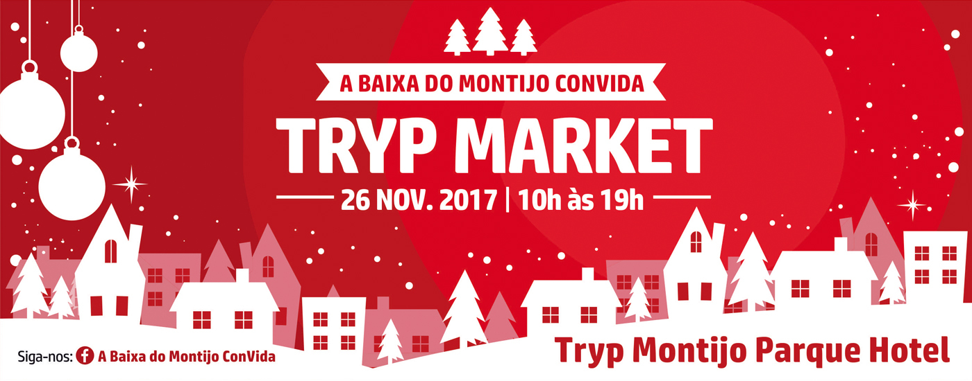 A Baixa do Montijo convida para o Tryp Market