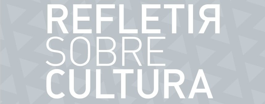 Refletir sobre Cultura