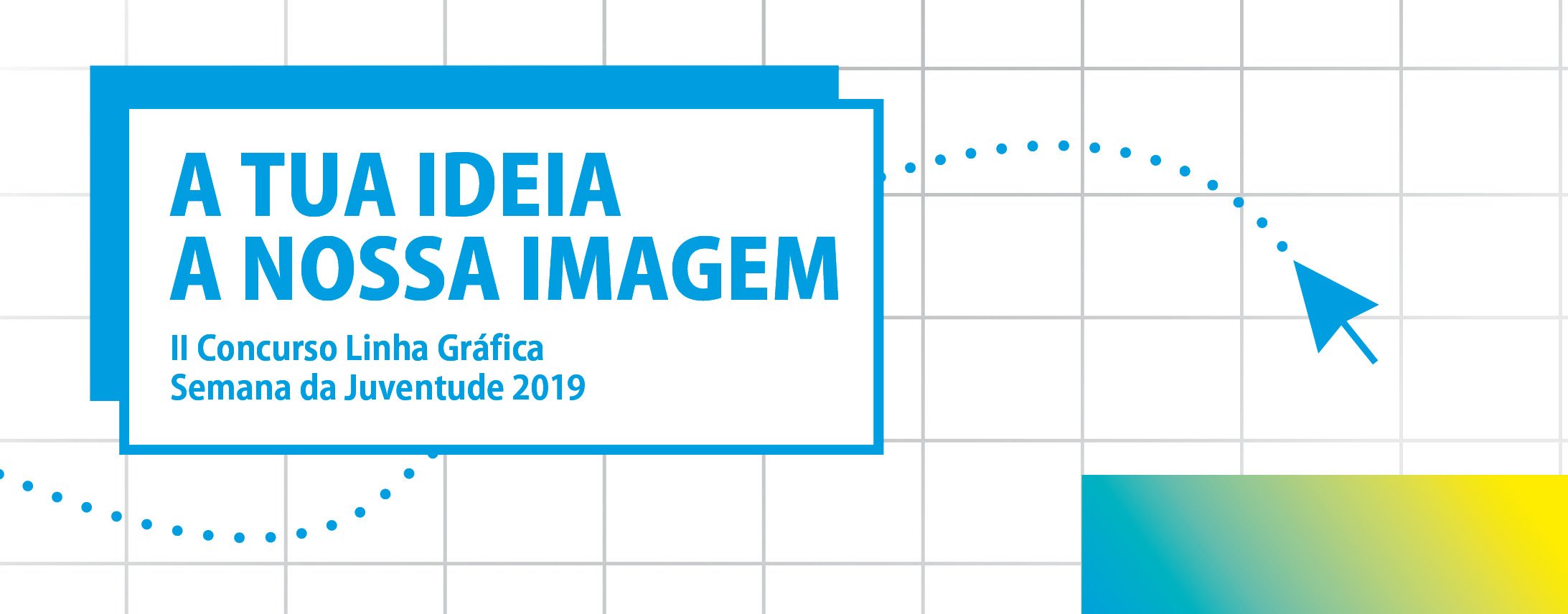 Concurso A tua ideia, A nossa imagem