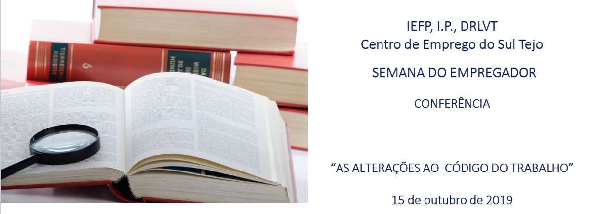 Conferência "As Alterações ao Código do Trabalho"