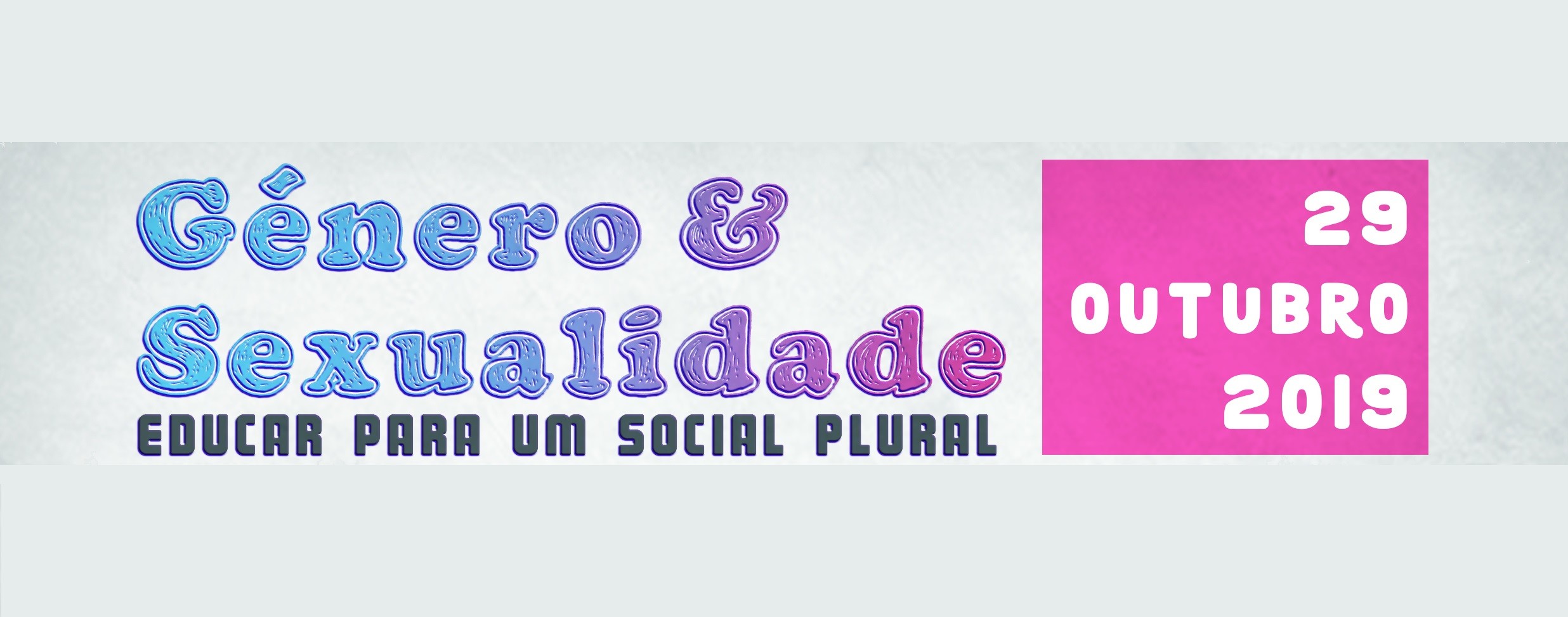 Seminário "Género e Sexualidade: Educar para um social plural"