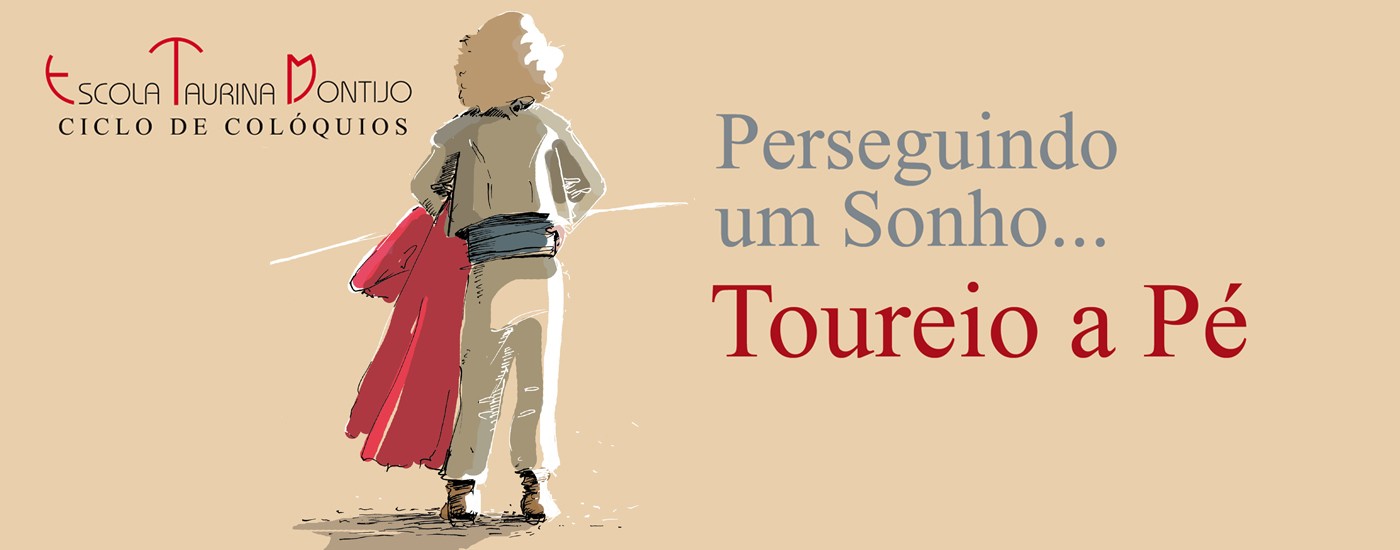 Colóquio “Perseguindo um sonho… toureio a pé”