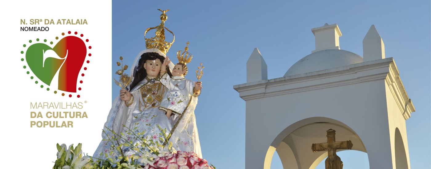 Festa N.ª Sra Atalaia nomeada às 7 Maravilhas de Portugal (c/vídeo)