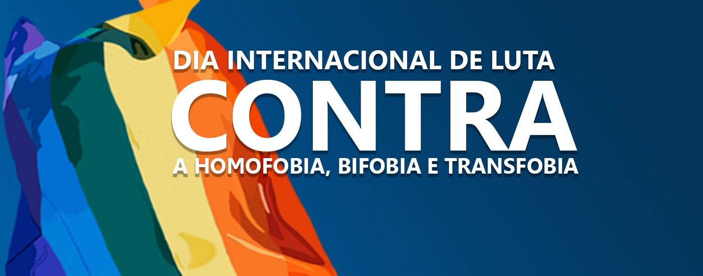 Dia Internacional de Luta Contra a Homofobia, Bifobia e Transfobia