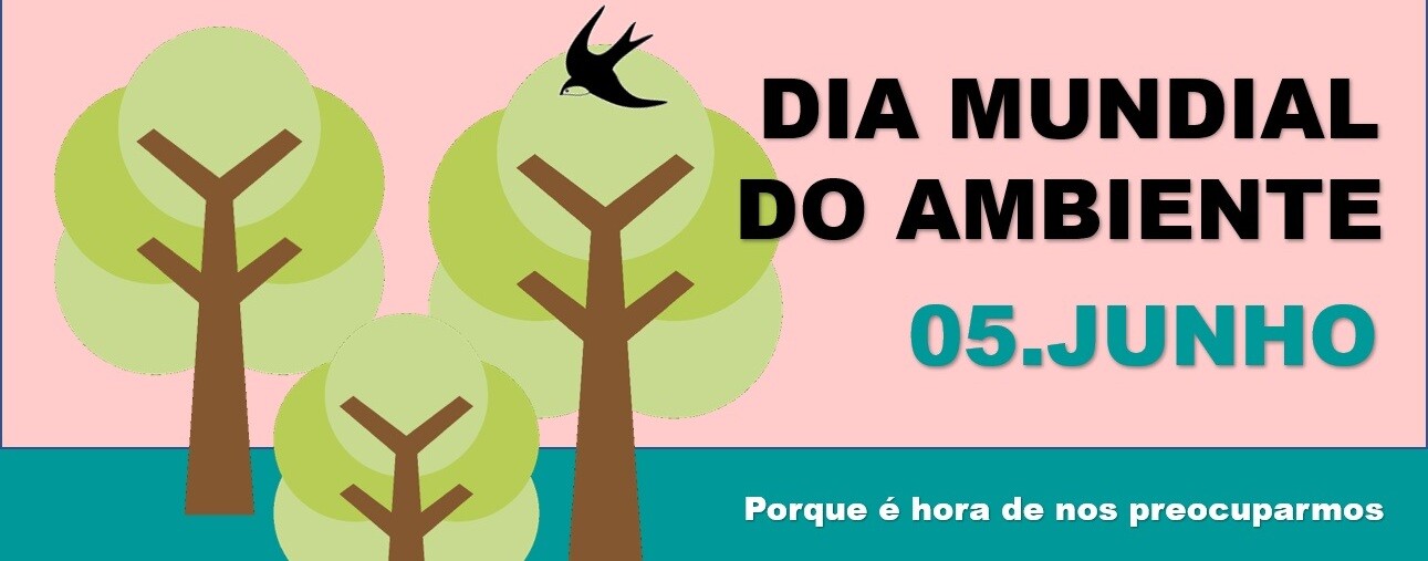 5 Junho - Dia Mundial do Ambiente