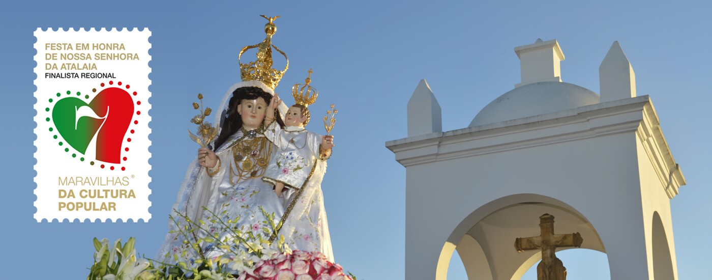 Festa de N.ª Sra da Atalaia é finalista regional das 7 Maravilhas de Portugal