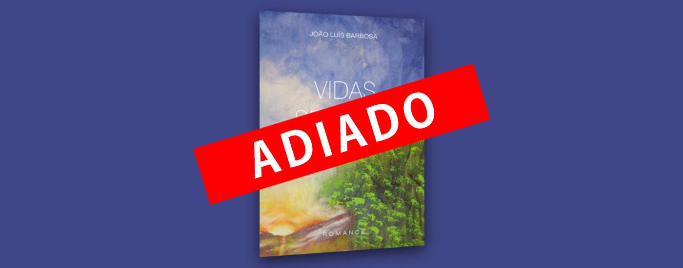 Apresentação do livro “Vidas sem Vida” de João Barbosa - Adiado