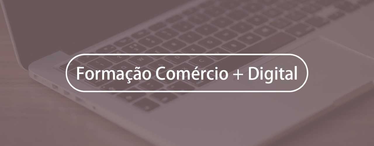 Inscrições abertas – Comércio + Digital