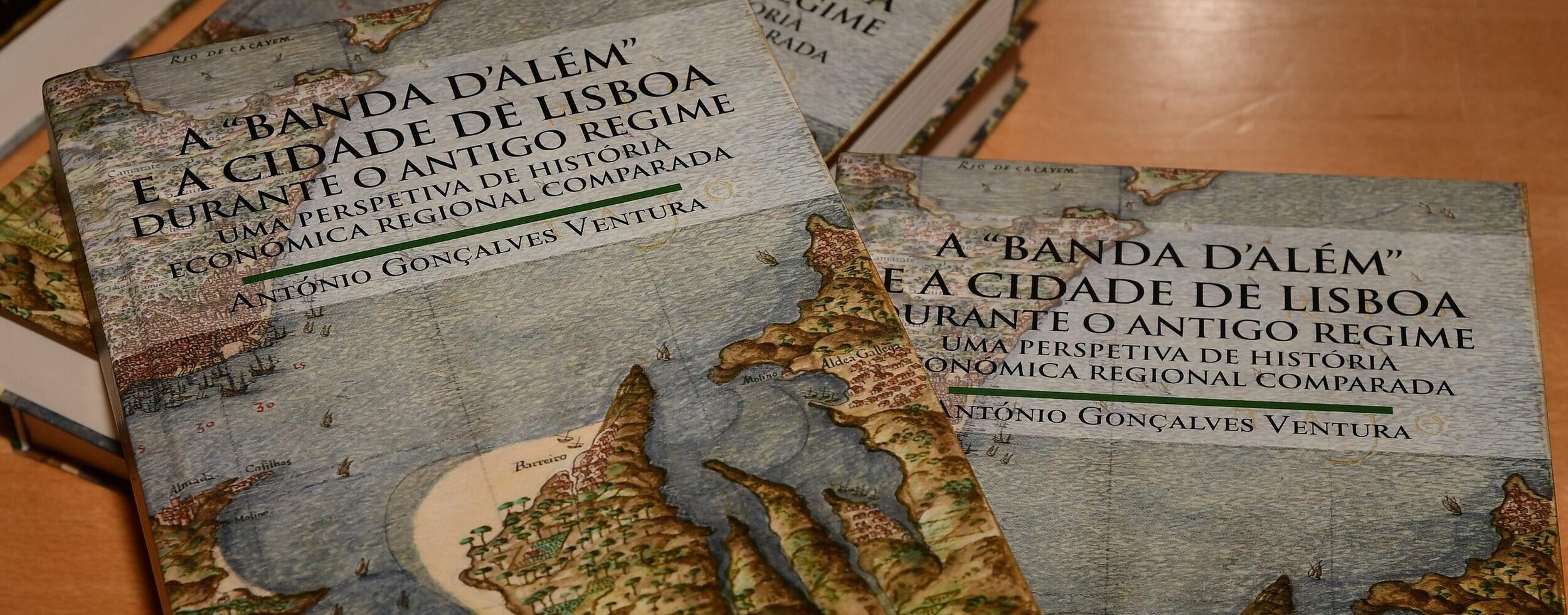 A "Banda D'Além" e a Cidade de Lisboa durante o antigo regime