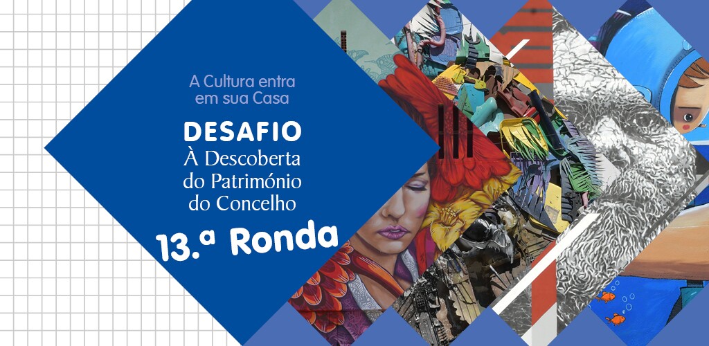 13.ª Ronda do Concurso 'À Descoberta do Património do Concelho'