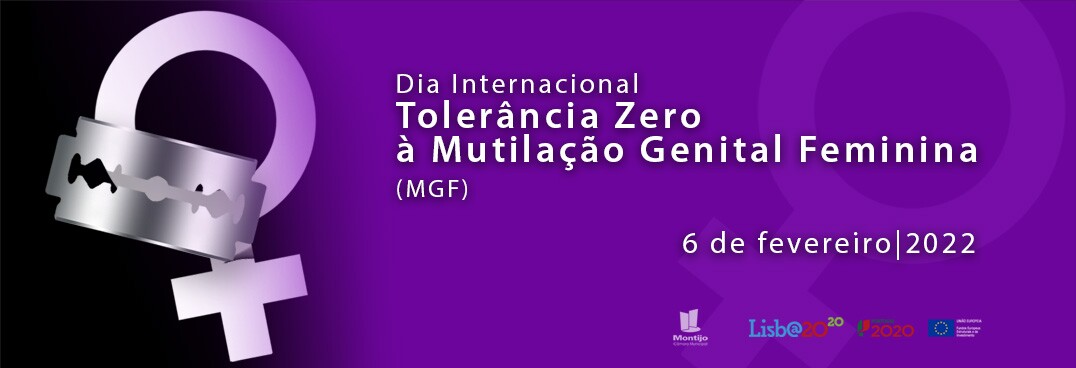 Dia Internacional da Tolerância Zero Contra a Mutilação Genital Feminina (MGF)