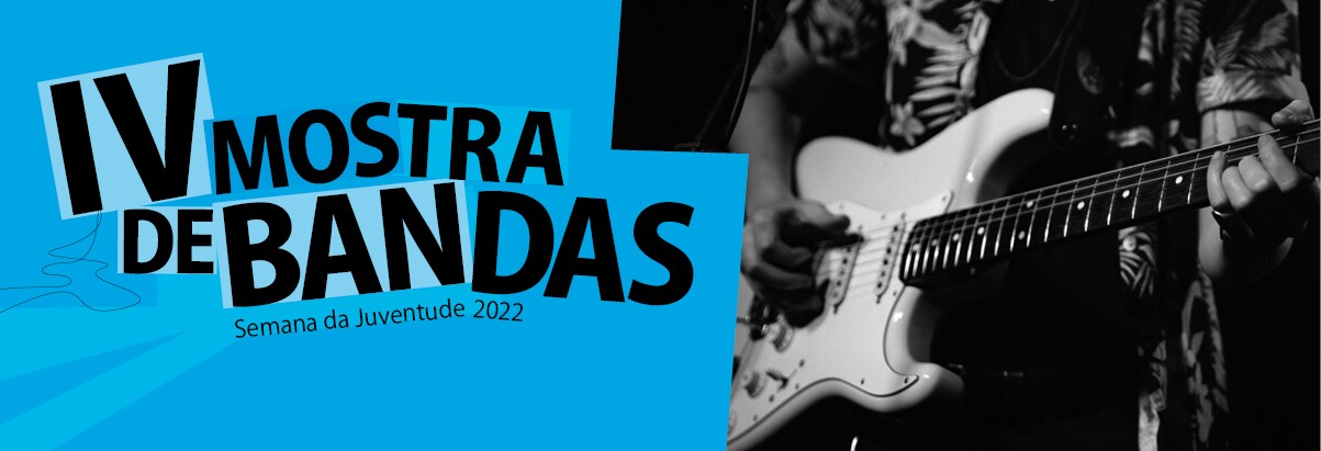 IV Mostra de Bandas Semana da Juventude- Inscrições a decorrer