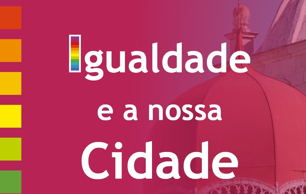 Igualdade e a nossa Cidade
