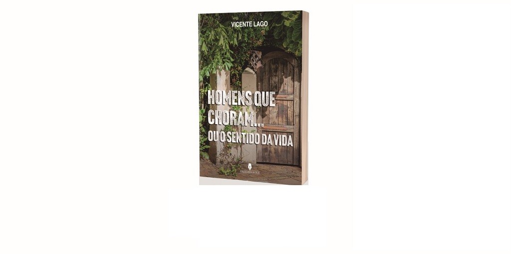 "Homens que Choram...ou o Sentido da Vida"