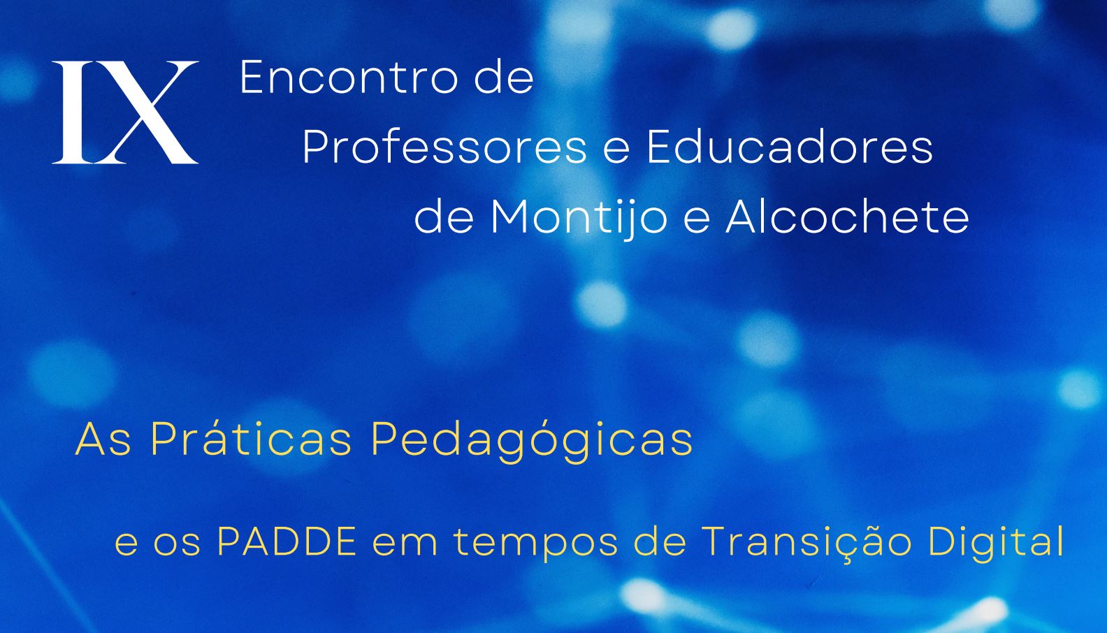 IX Encontro de Professores e Educadores de Montijo e Alcochete