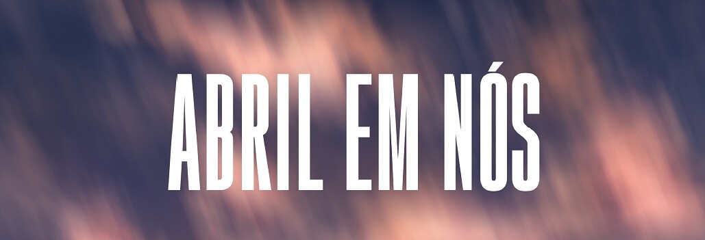 Abril em Nós 