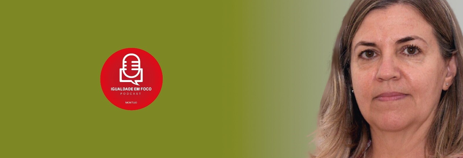EP10 Podcast Igualdade em Foco - Vereadora Marina Birrento