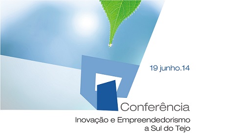 Conferências do Montijo - Inovação e Empreendedorismo a Sul do Tejo 