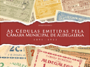  As Cédulas emitidas pela Câmara Municipal de Aldegalega 1891-1922 