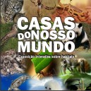 Exposição  “Casas do Nosso Mundo”