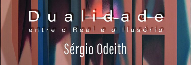 Site 1024x350_Dualidade_S&eacute;rgio Odeith_2025